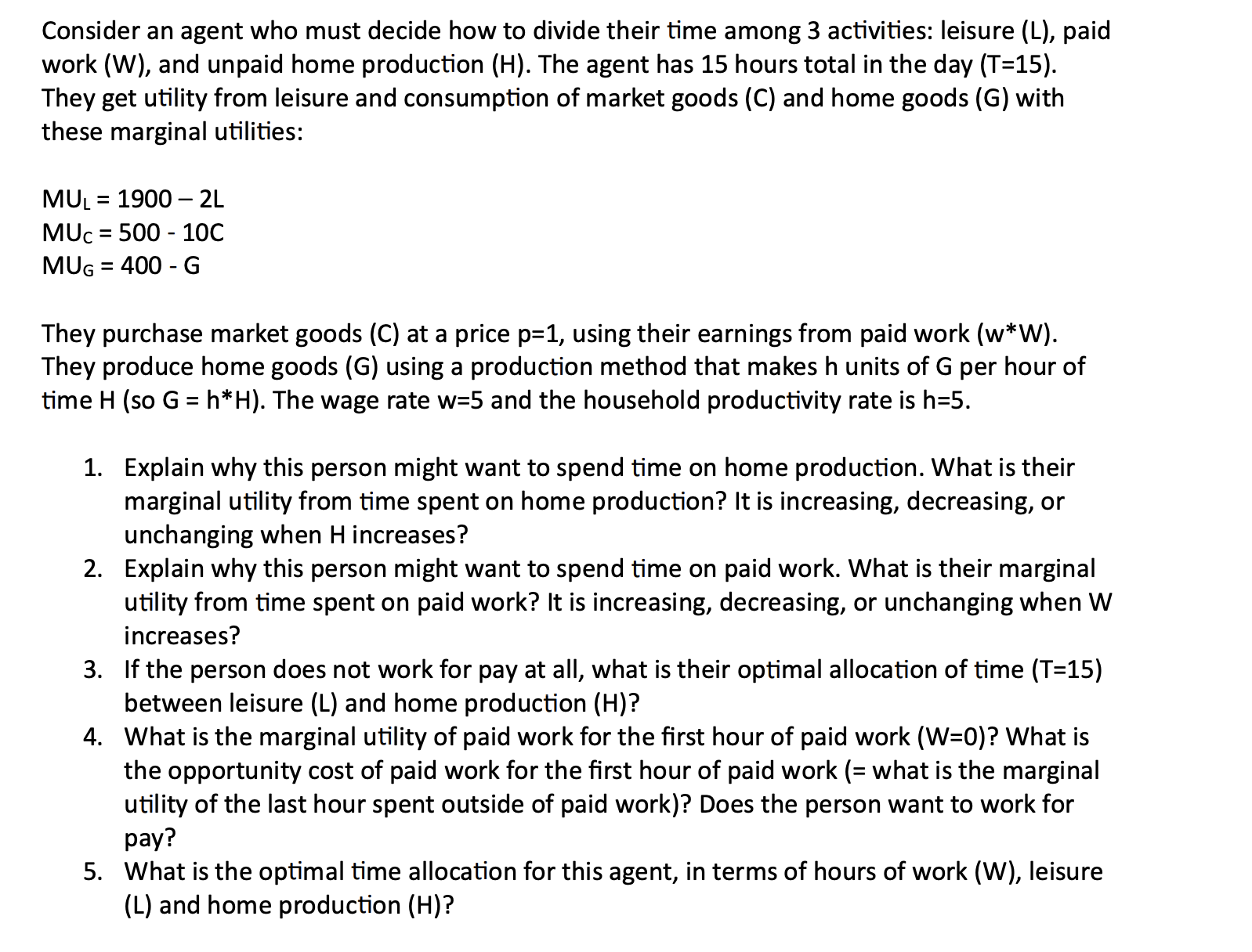 production. Utility function -> U (L, C, G). Be mindful that upper