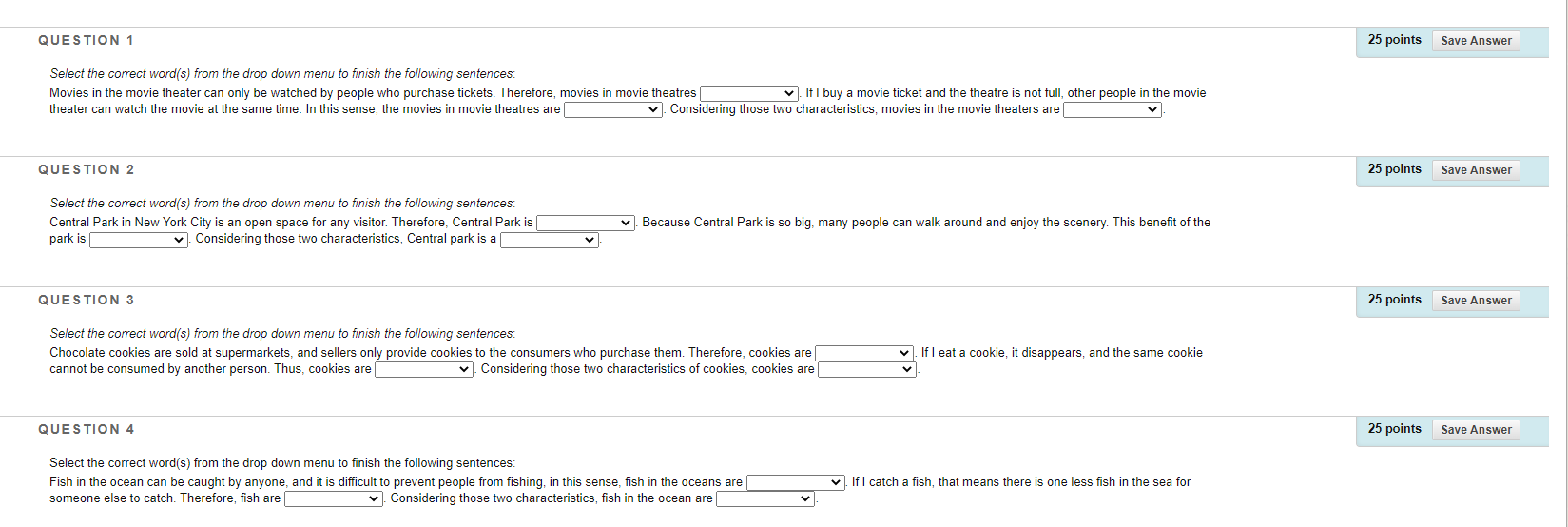  QUESTION 1 25 points Save Answer Select the correct word(s) from