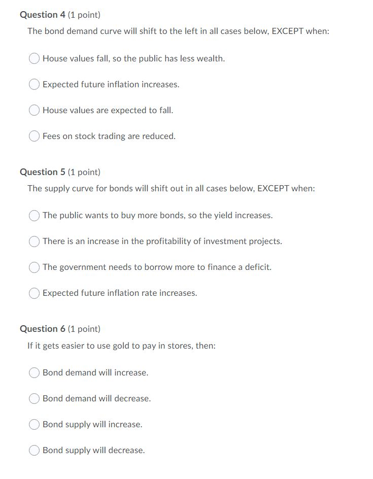  Answer: Question 4 [1 point] The bond demand curve will shift