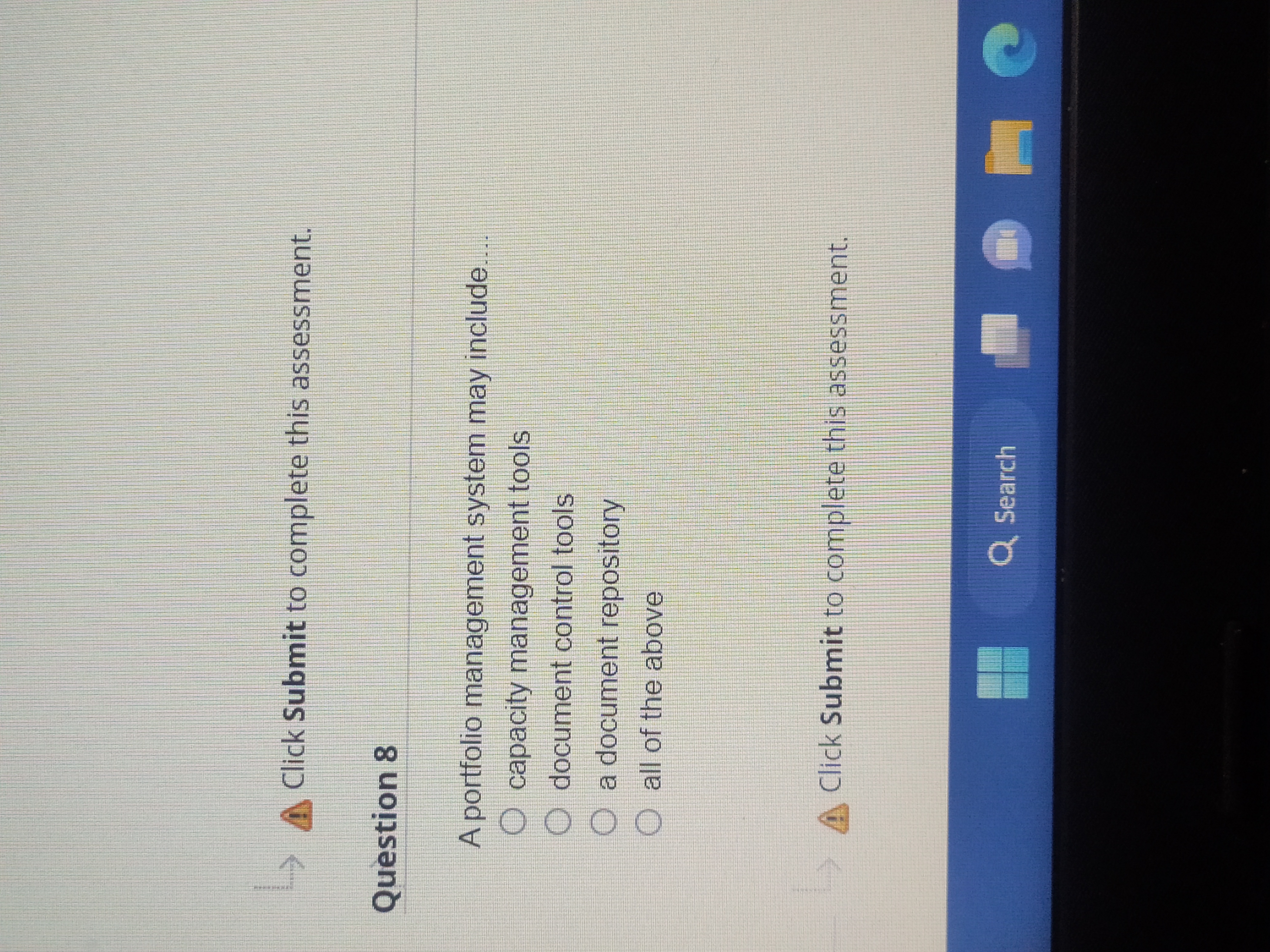 > Click Submit to complete this assessment. Question 8 A portfolio