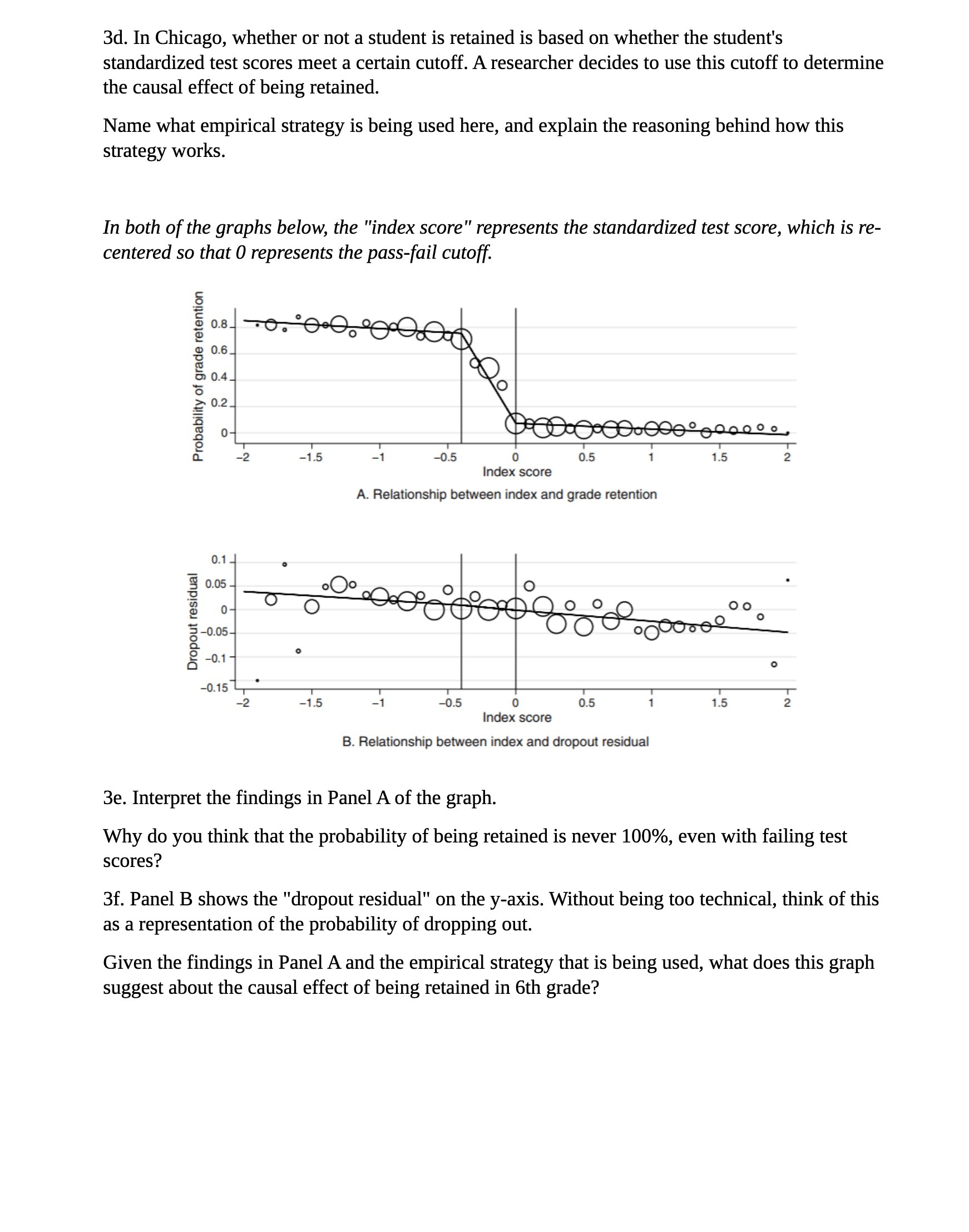 based on whether the student's standardized test scores meet a certain cutoff.