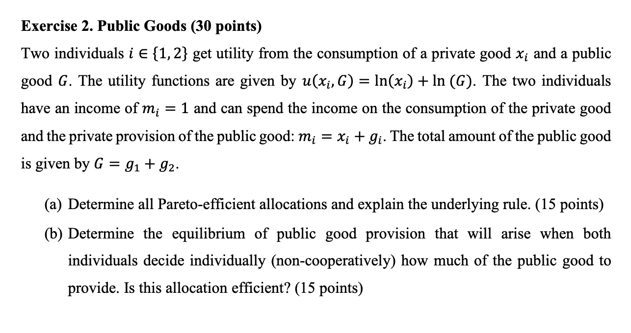 E {1, 2} get utility from the consumption of a private good