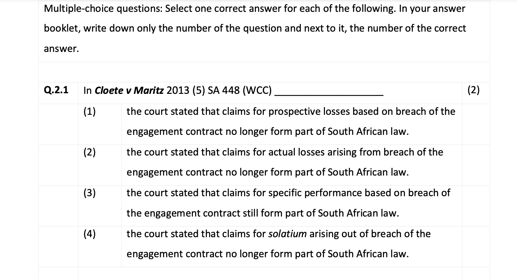it, the number of the correct answer. (1.2.1 In Cloete v Moritz