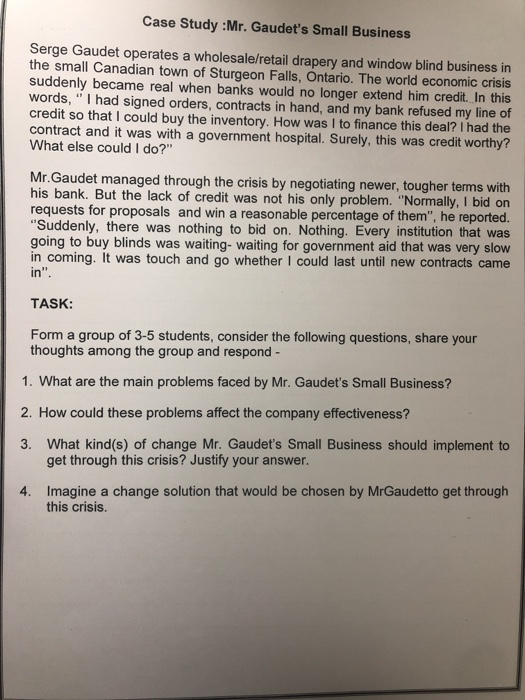 please HELP.B/LAW 1. Case Study :Mr. Gaudet's Small Business Serge Gaudet