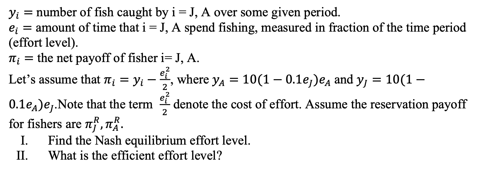 at a public lake. Let us use the following notation: yi =
