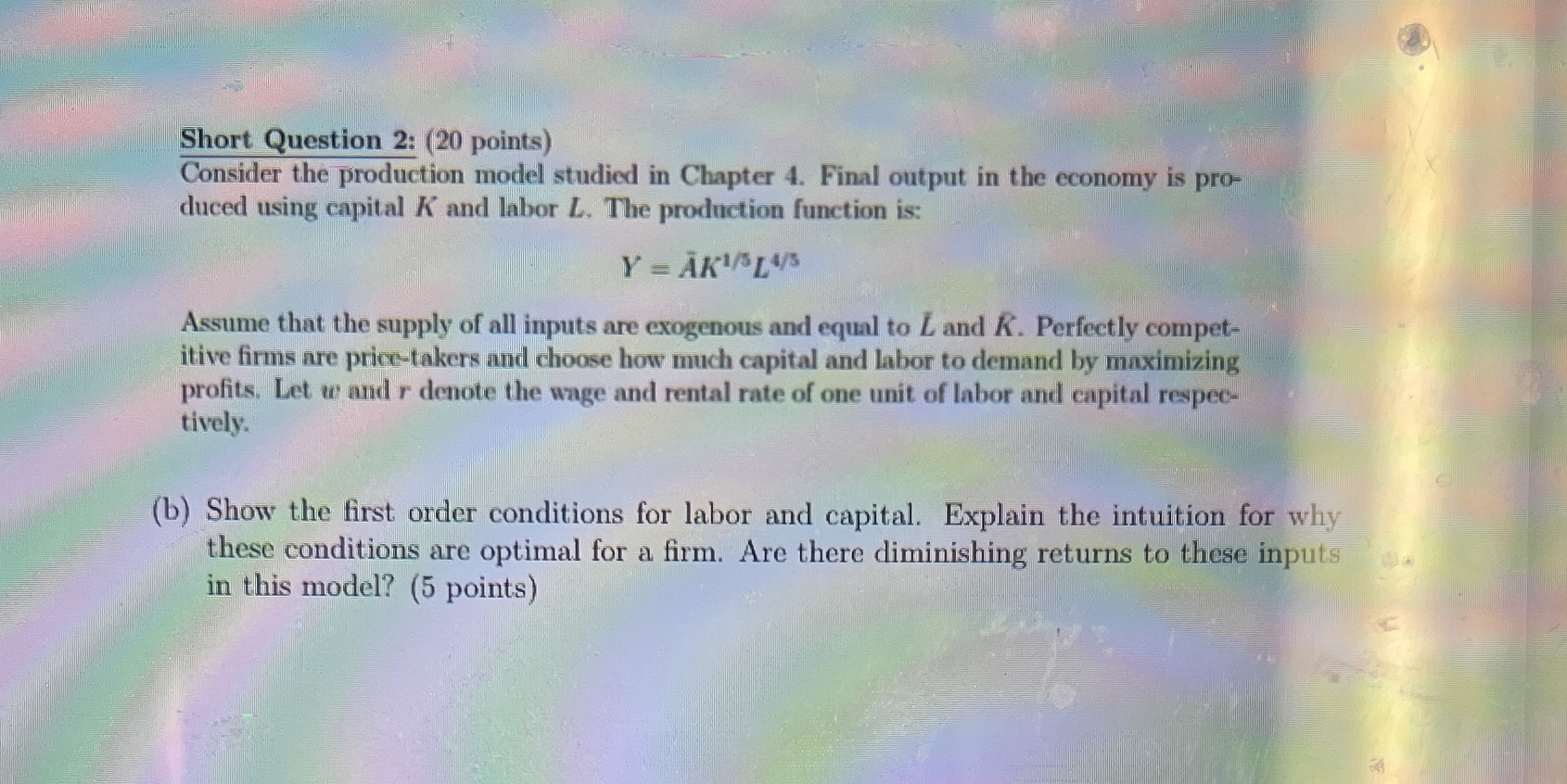 Short Question 2: (20 points) Consider the production model studied in