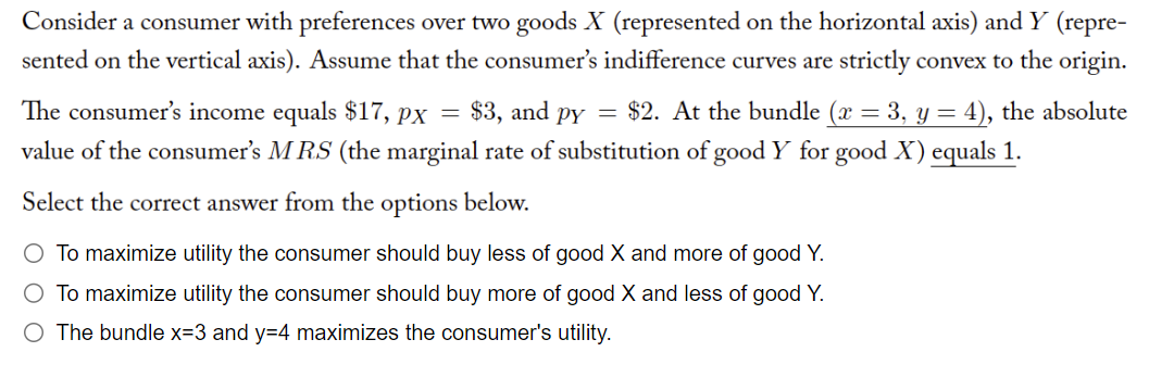 Consider a consumer with preferences over two goods X (represented on