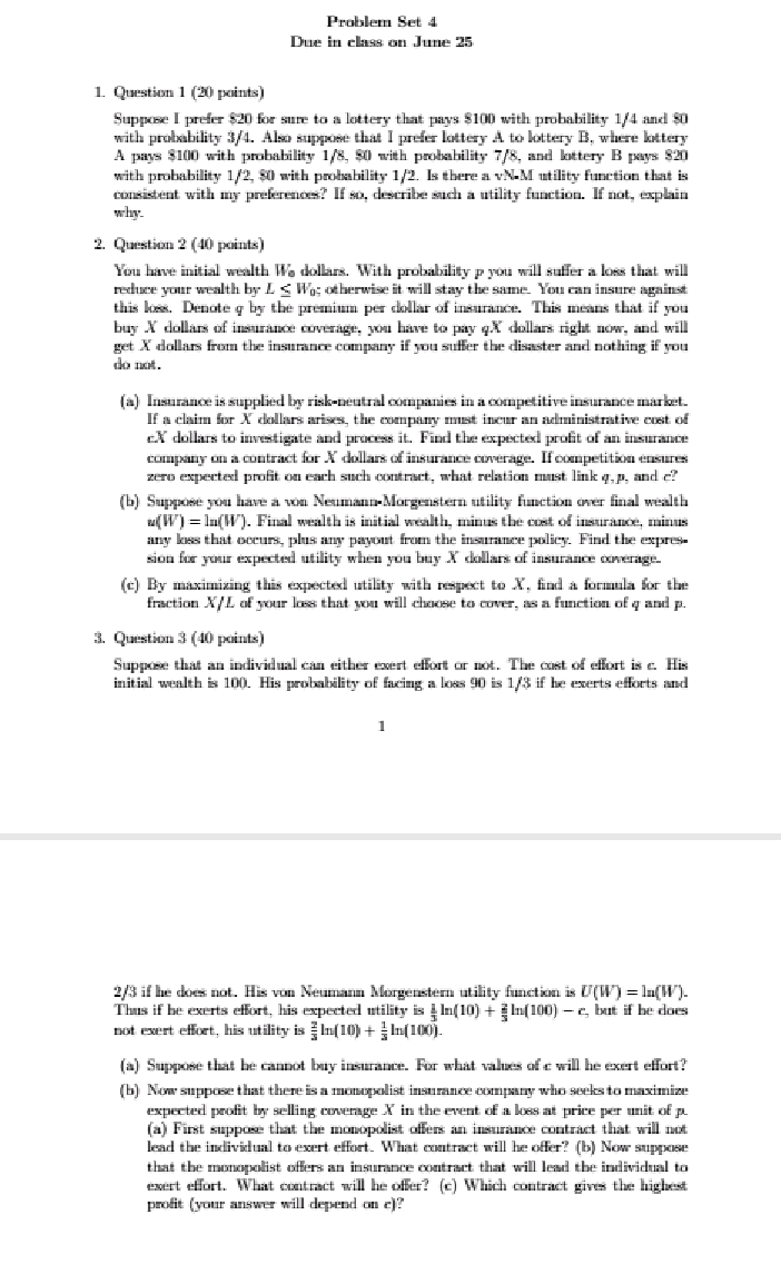  Answers, thorough explanation..... Problem Set 4 Due in class on June