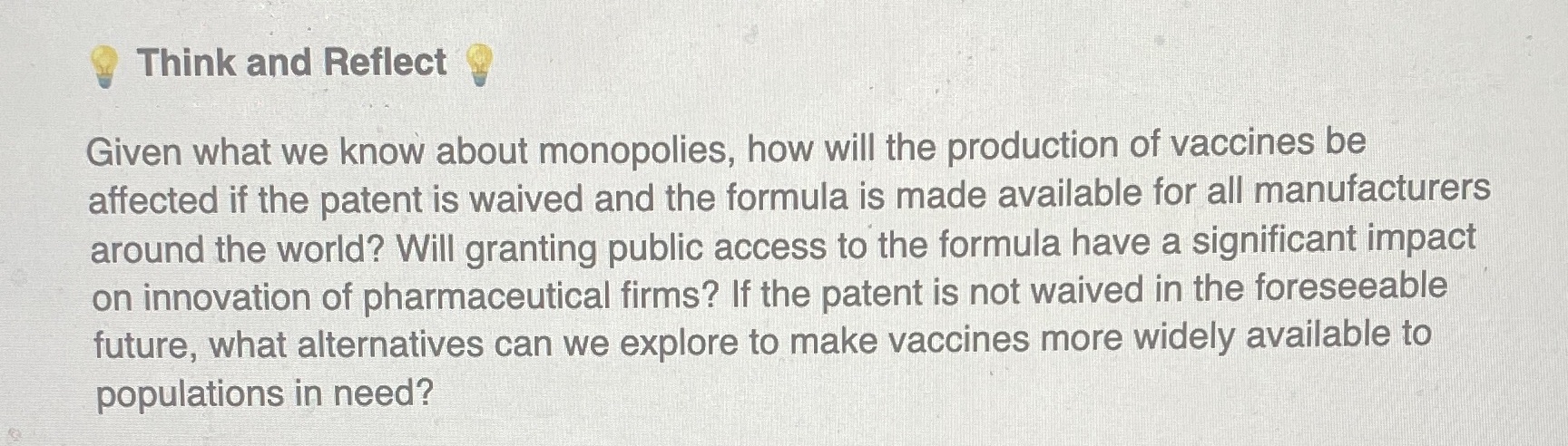 Think and Reflect Given what we know about monopolies, how will