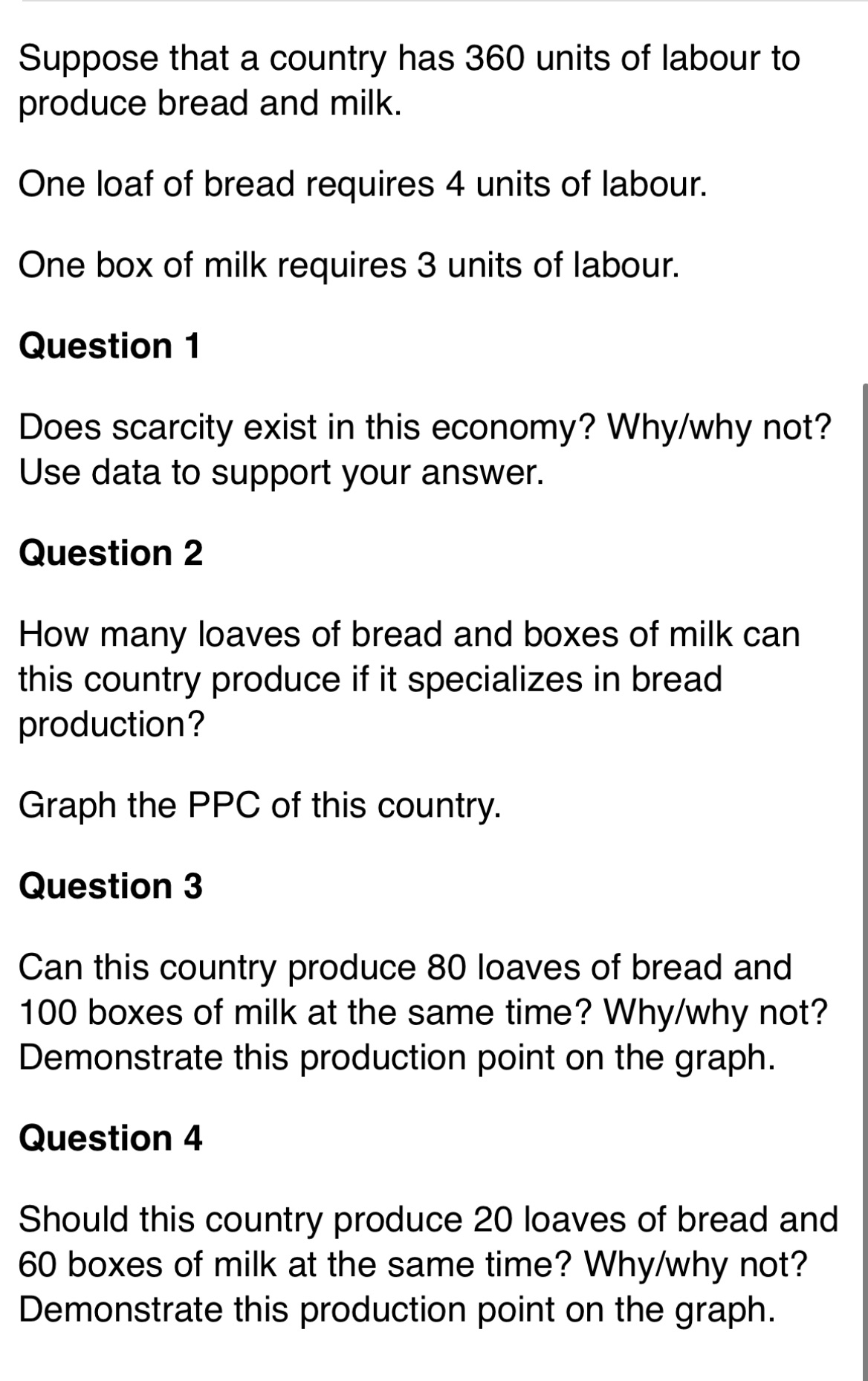 graph. Suppose that a country has 360 units of labour to produce