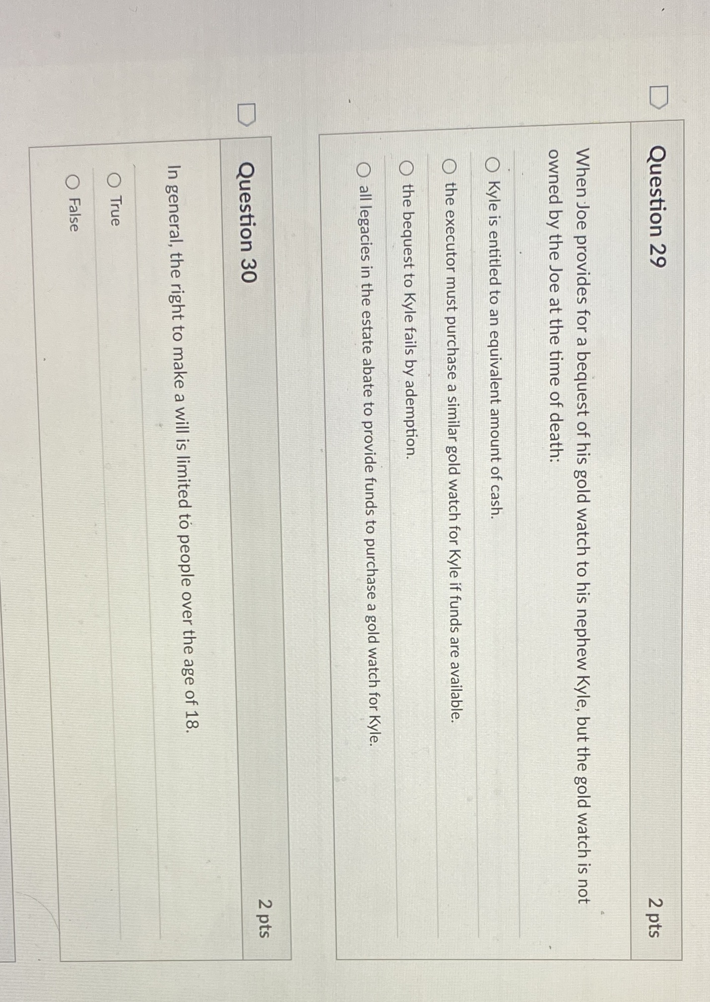 Question 29 2 pts When Joe provides for a bequest of