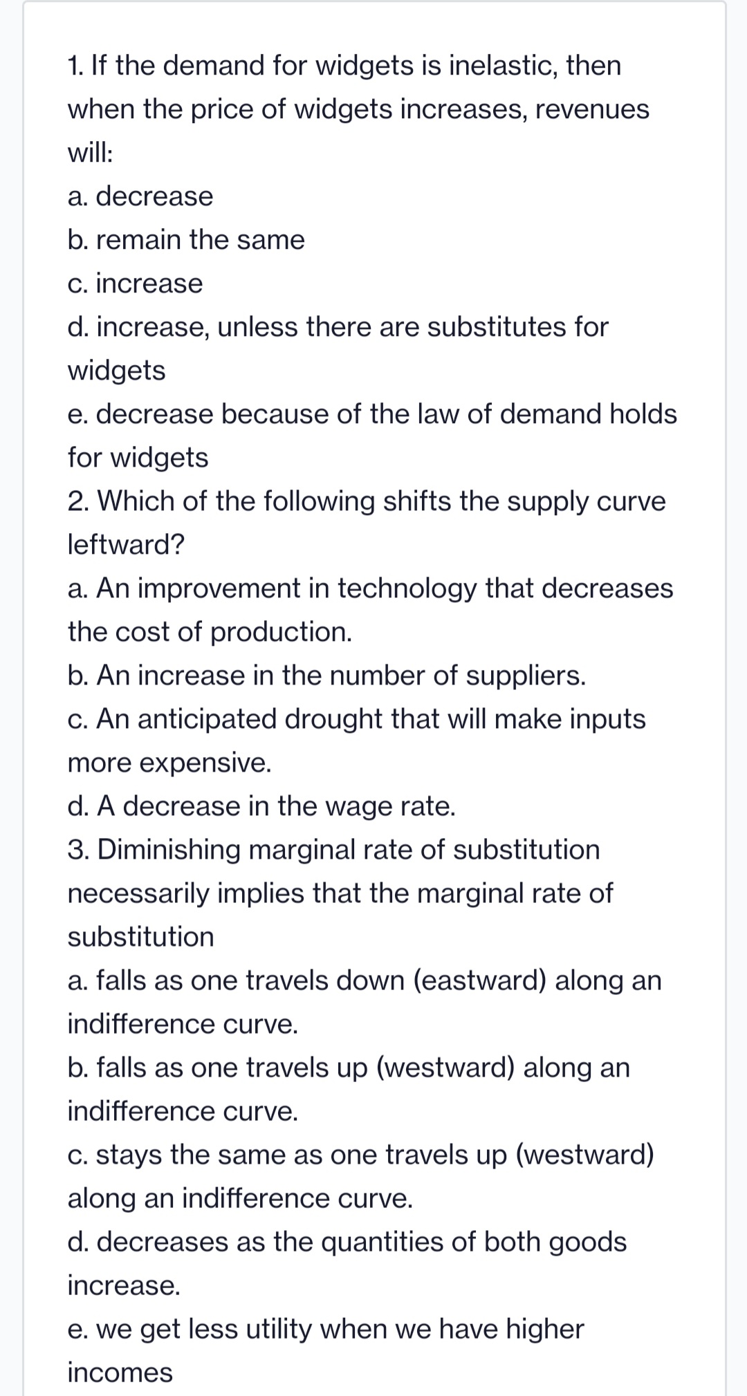  1. If the demand for widgets is inelastic, then when the