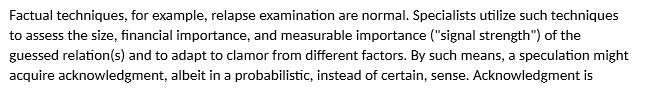 Factual techniques, for example, relapse examination are normal. Specialists utilize such