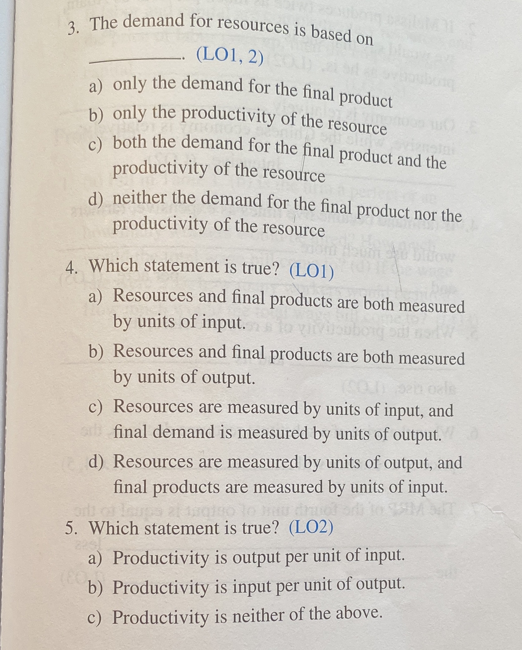 only the demand for the final product b) only the productivity of