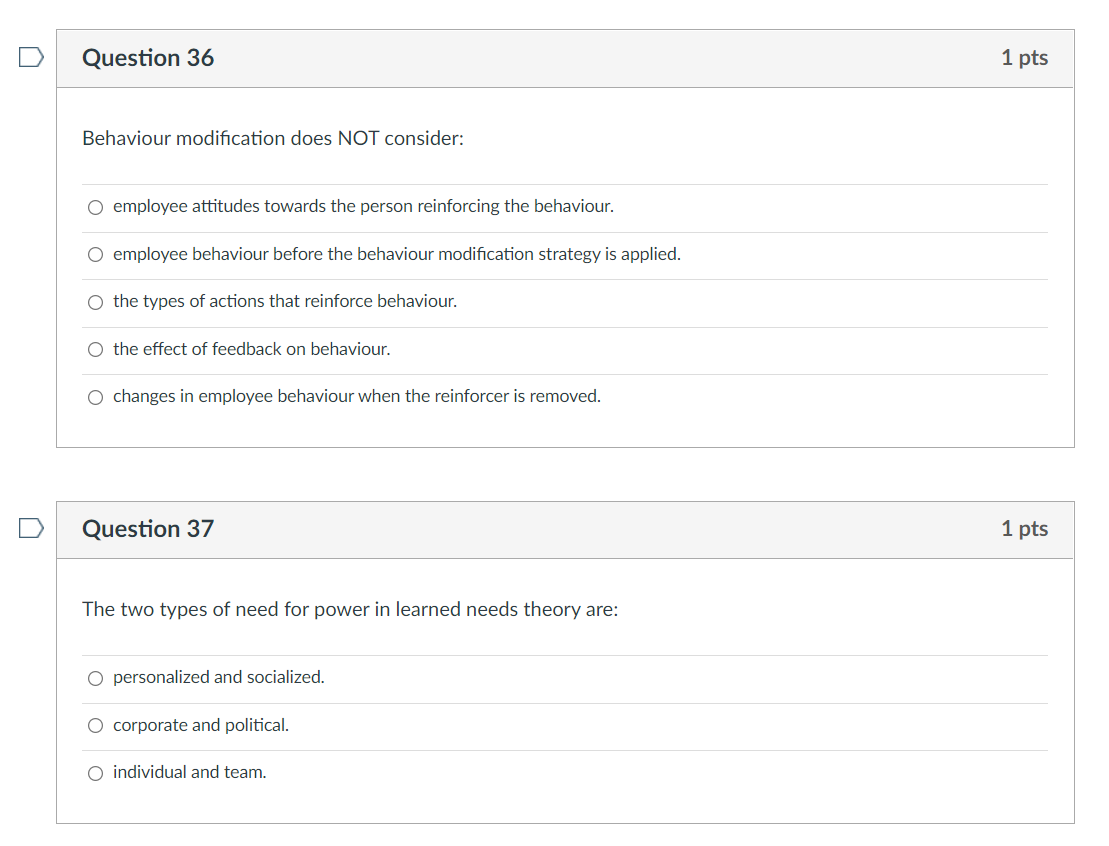 behaviour when the reinforcer is removed. Question 37 1 pts The two