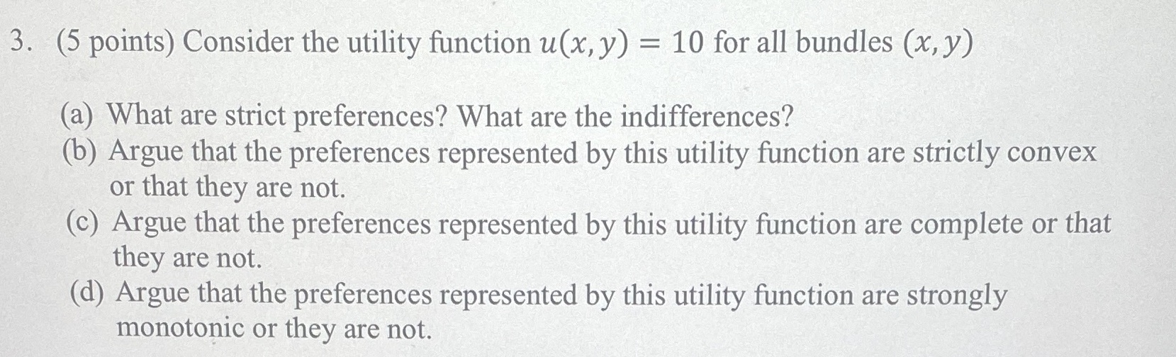  3. (5 points) Consider the utility function u(x, y) = 10