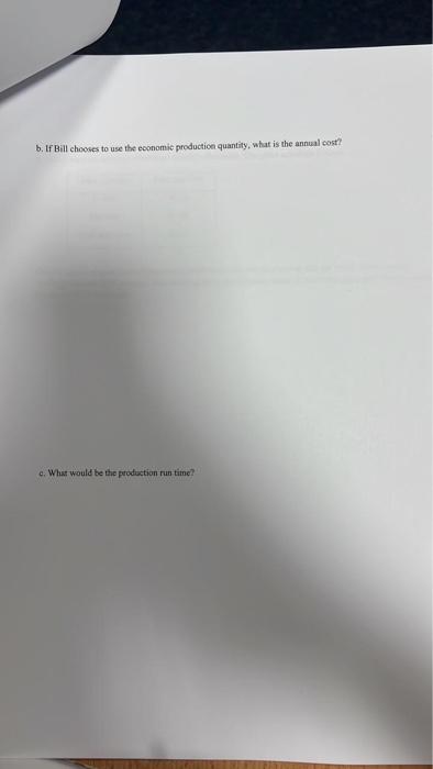 a demand of 12000 kg/year. Bill's process is capable of producing 300