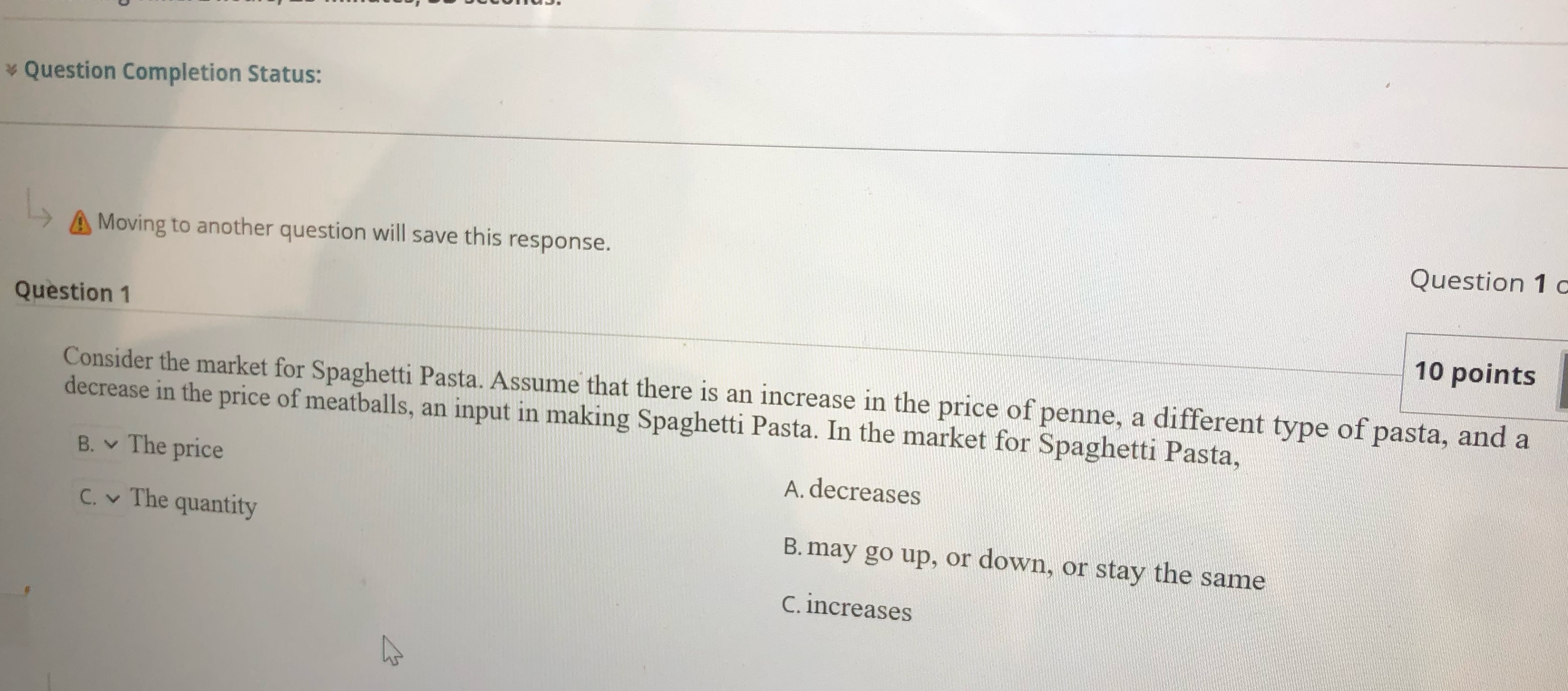 response. Question 1 c Question 1 10 points Consider the market for