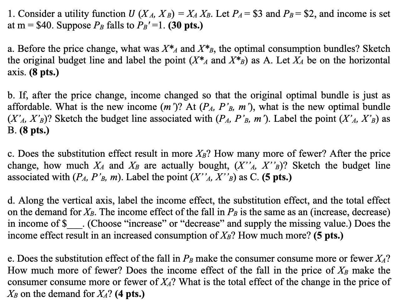 XA X3. Let PA = $3 and PB = $2, and income