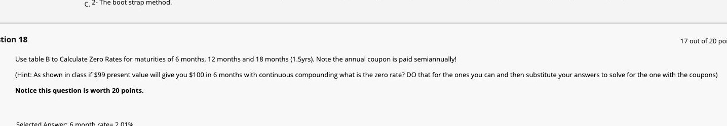 20 po Use table B to Calculate Zero Rates for maturities of