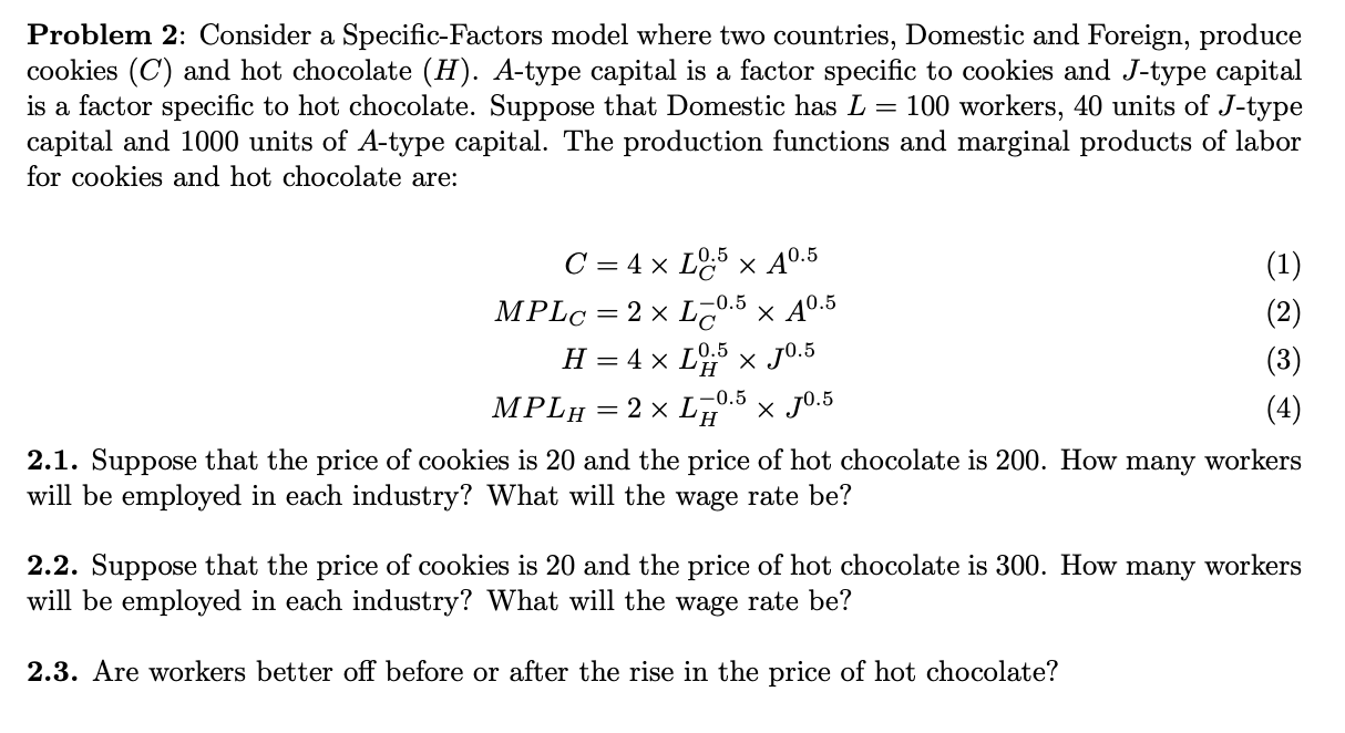 Foreign, produce cookies (C) and hot chocolate (H) Atype capital is a