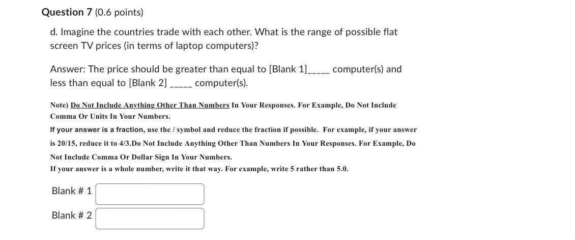 Question 5 {0.2 points) b. Which country has an absolute advantage in