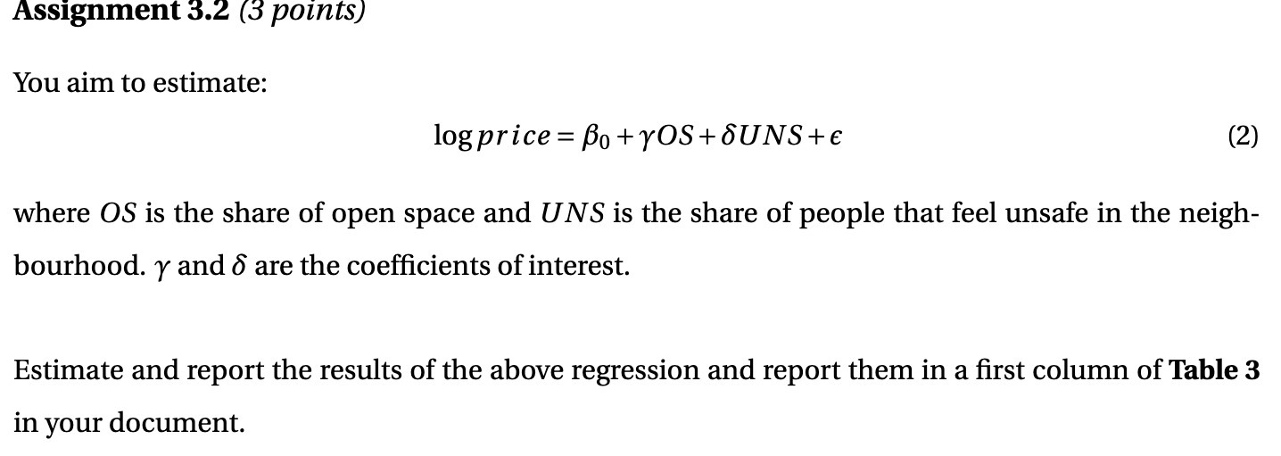 Assignment 3.2 (3 points) You aim to estimate: logprice = Po+
