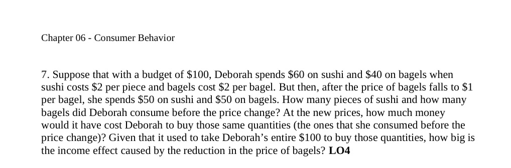 of $100, Deborah spends $60 on sushi and $40 on bagels when