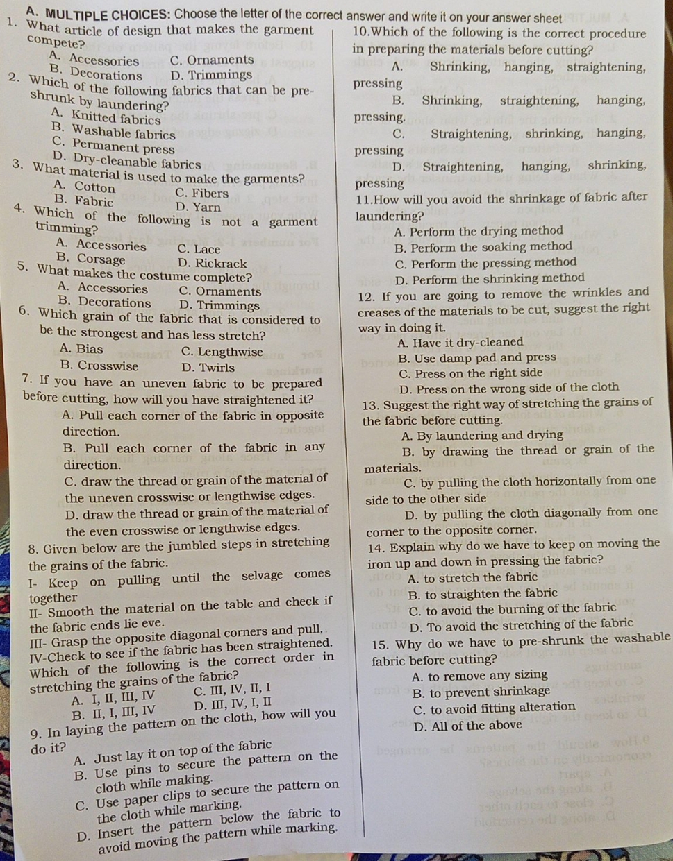 Please help me with this. A. MULTIPLE CHOICES: Choose the letter