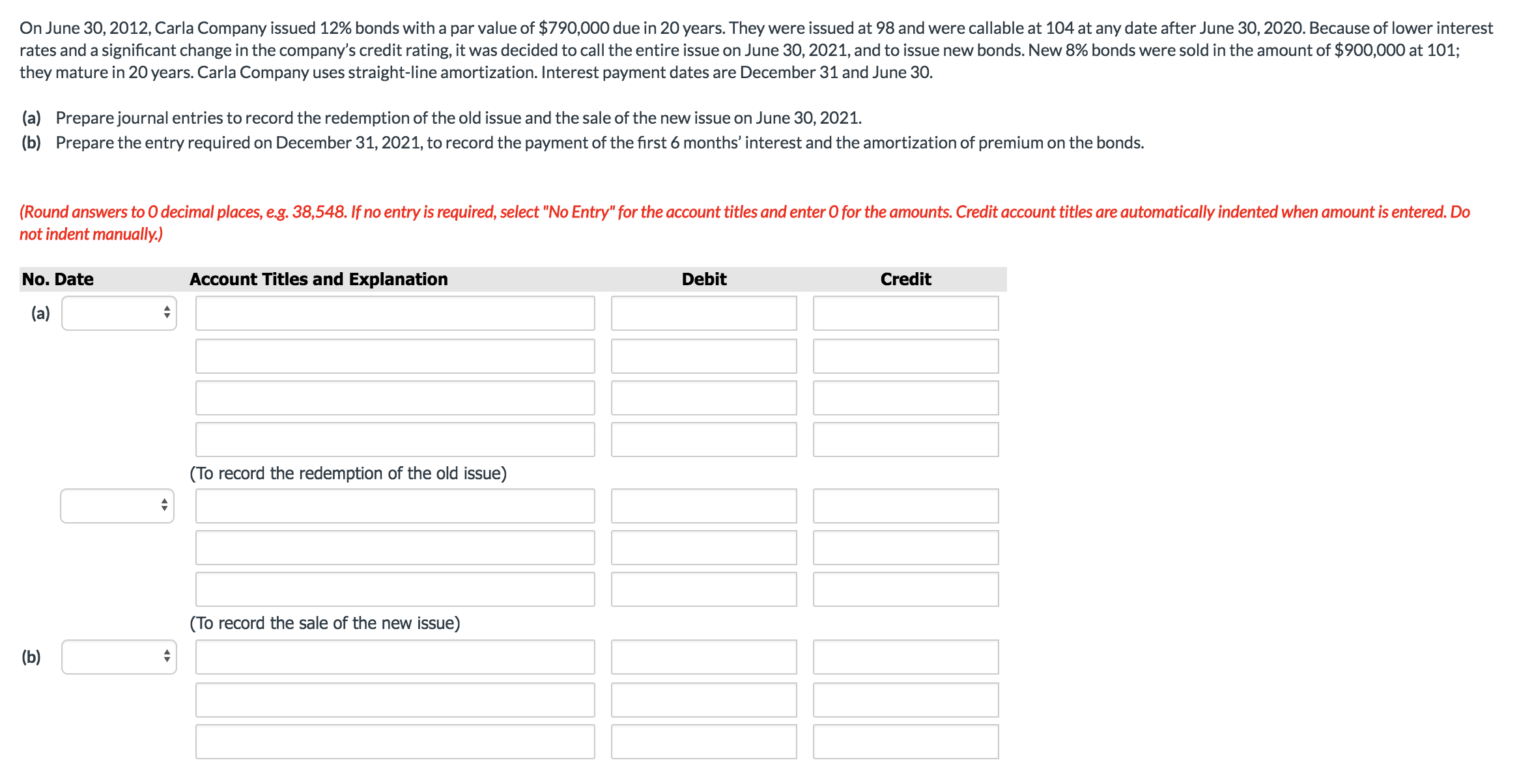 please answer the following question below. On June 30, 2012, Carla