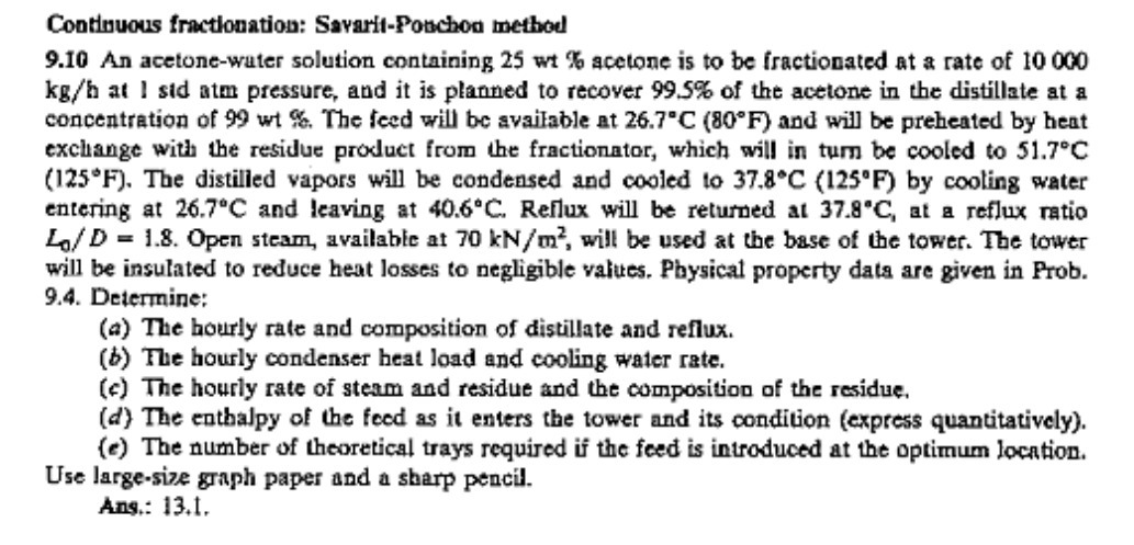  Continuous fractionation: Savarit-Pouchon method 9.10 An acetone-water solution containing 25 wt