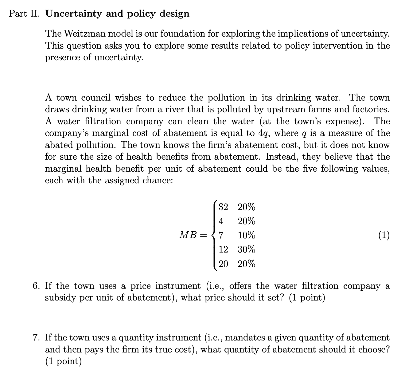 MB is correct), the town should prefer a tax because marginal cost