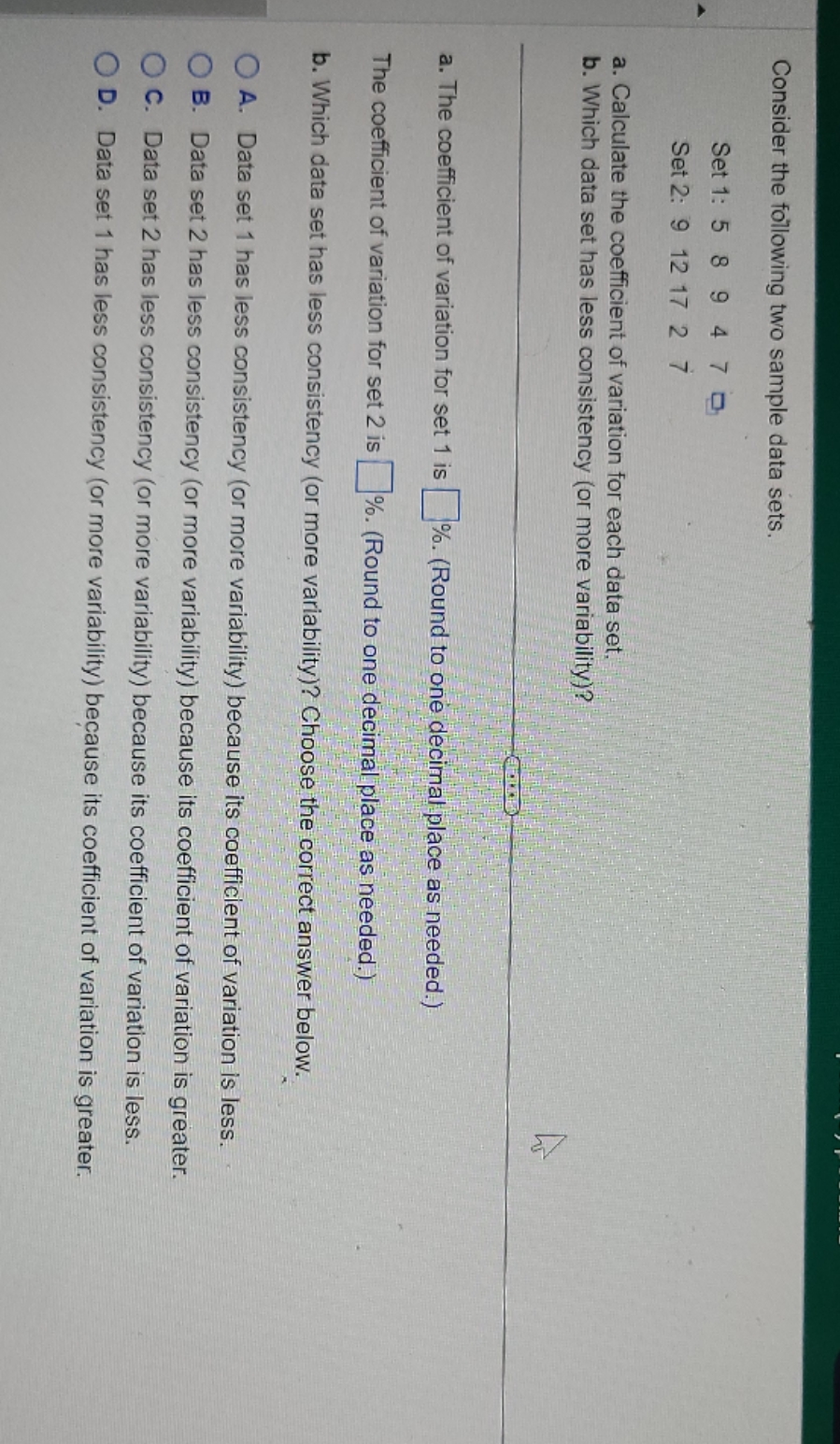  statistics Consider the following two sample data sets. Set 1: 5