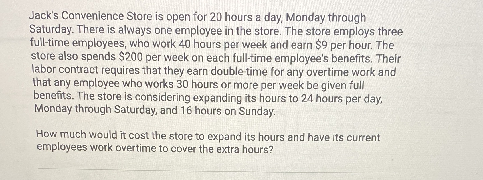  Jack's Convenience Store is open for 20 hours a day, Monday