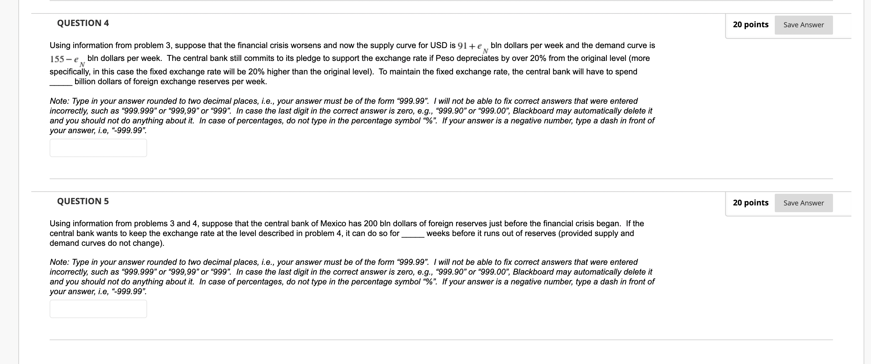 answer must be of the form "999.99". I will not be able