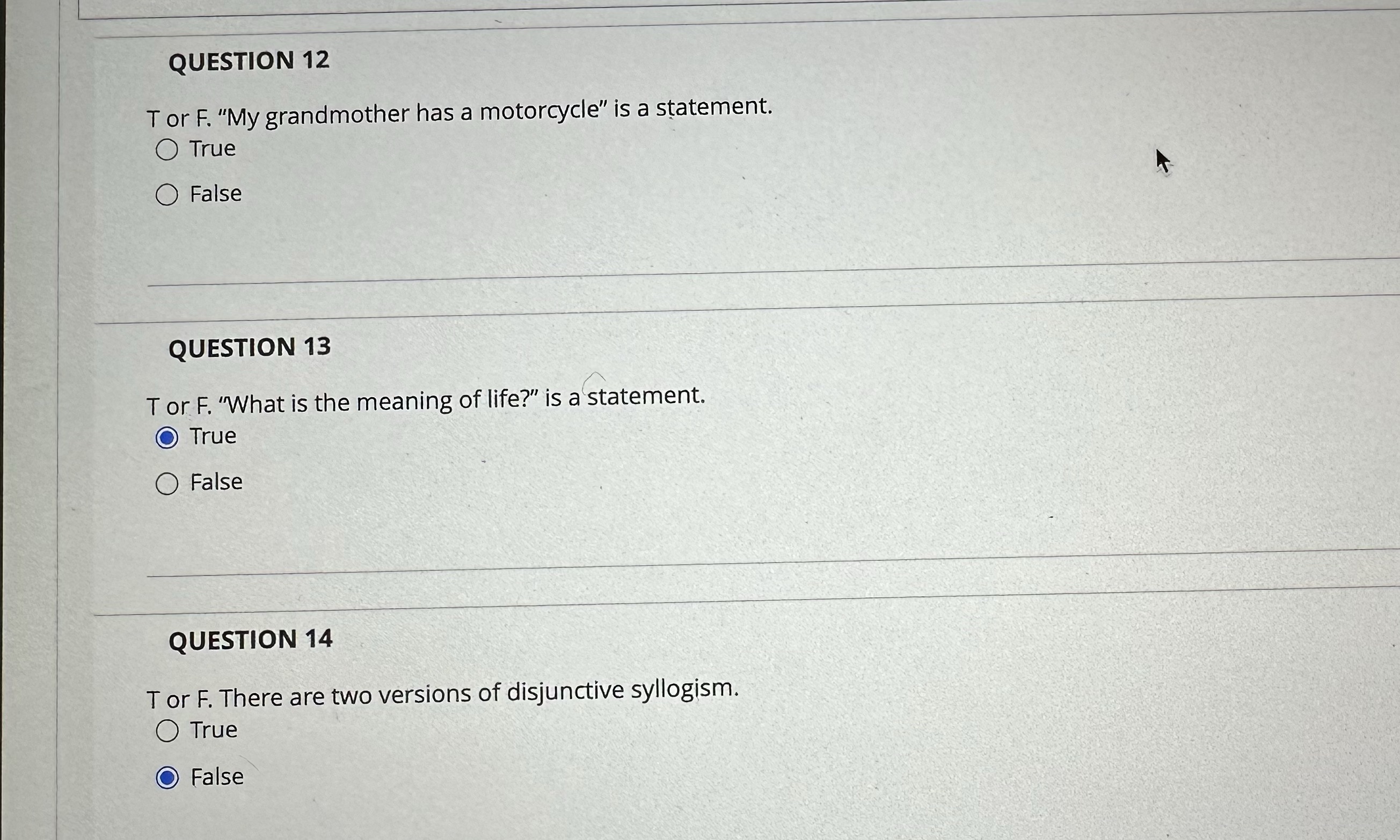 Can you kindly answer all 3? QUESTION 12 T or F.
