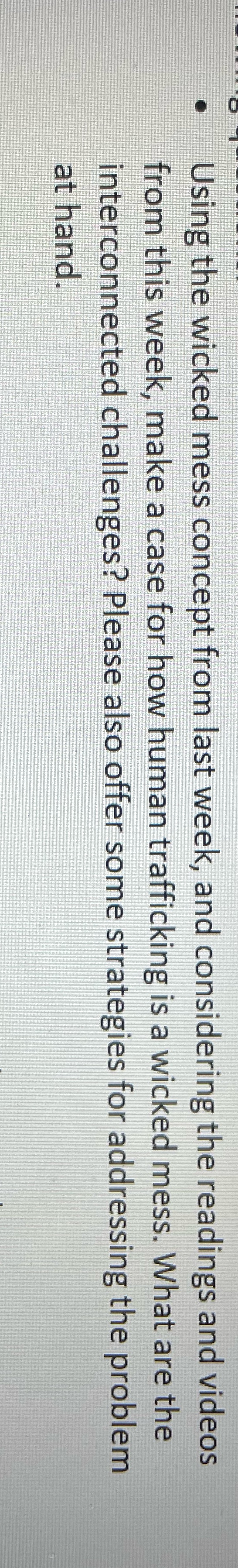  . Using the wicked mess concept from last week, and considering