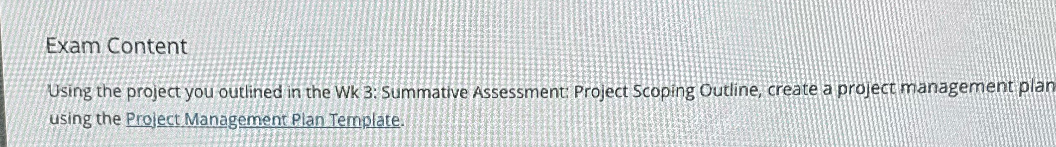 Summative Assessment: Project Scoping Outline, create a project management plan using the