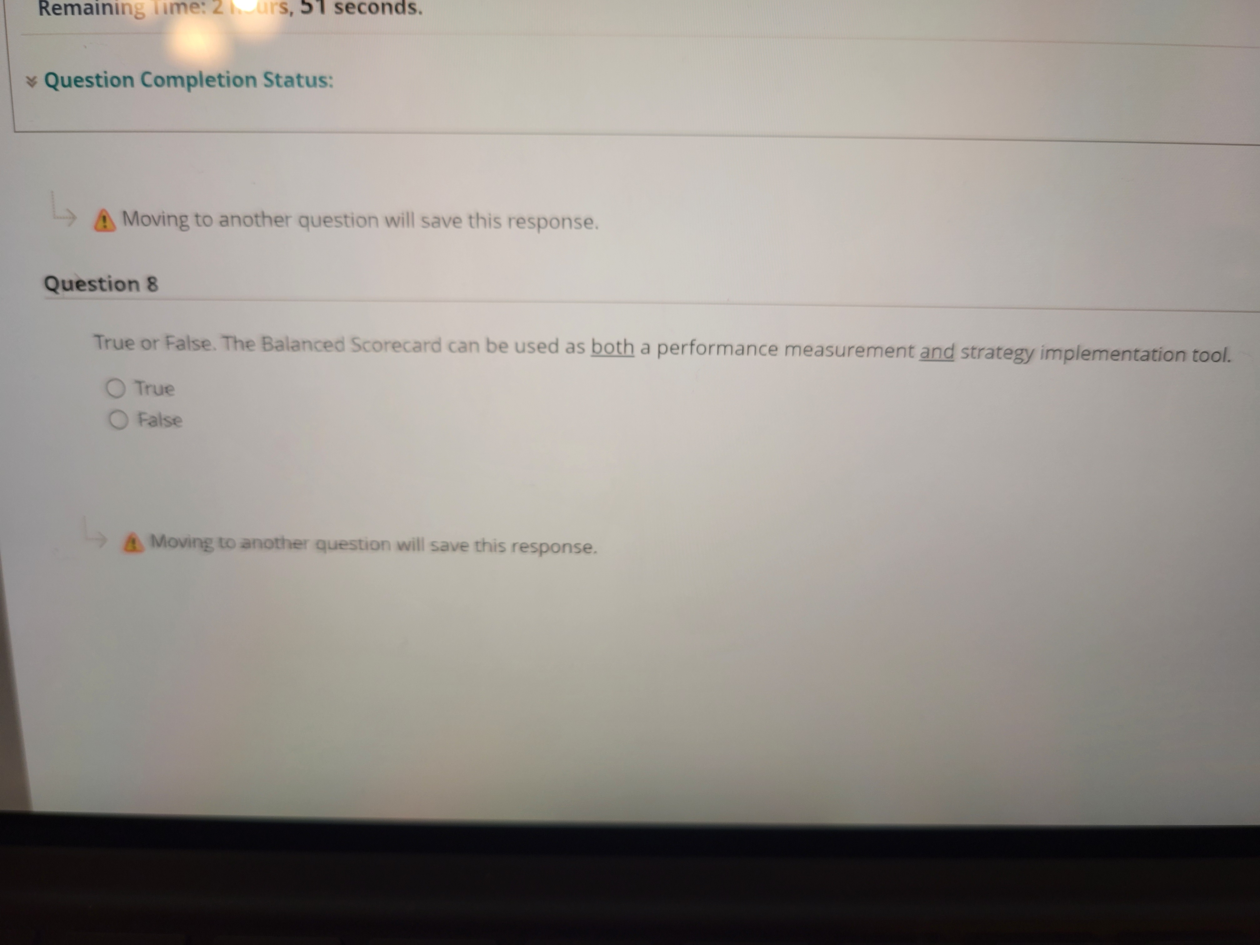 to another question will save this response. Question 8 True or False.