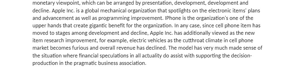 decline. Apple Inc. is a global mechanical organization that spotlights on the