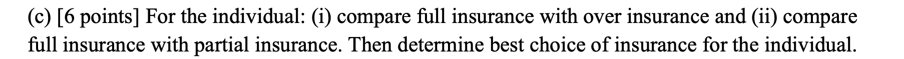 outcomes: good, bad. The individual has income $560 under good and $350