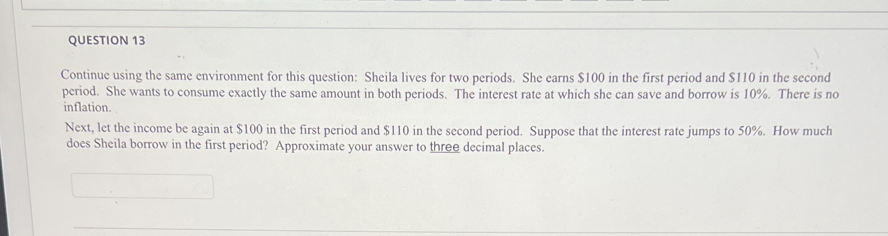 lives for two periods. She earns $100 in the first period and