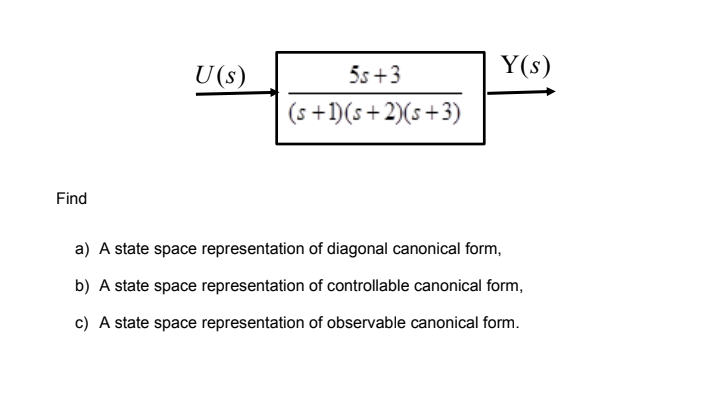 2] Please find the reachable canonical form and observable canonical form for