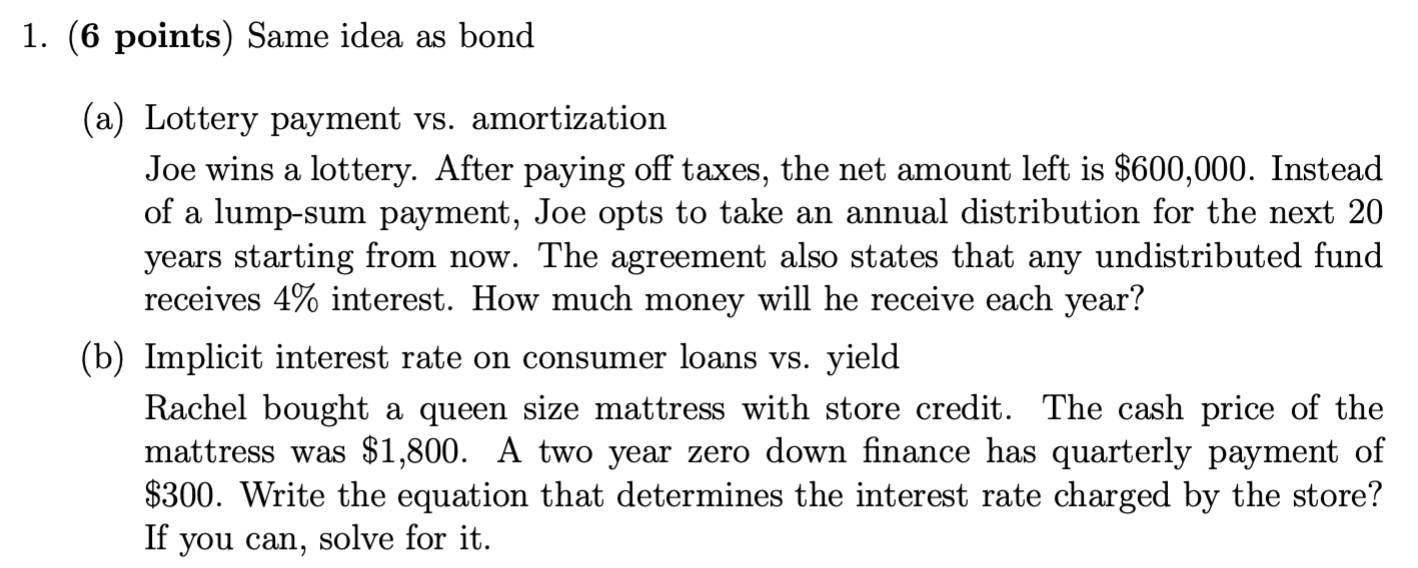 1. (6 points) Same idea as bond (8) Lottery payment vs.