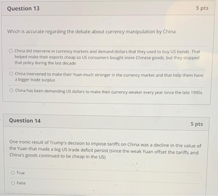 Question 13 5 pts Which is accurate regarding the debate about