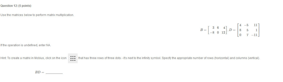 multiplication. -5 11 B- _8 6 12]. D- 8 5 7 11