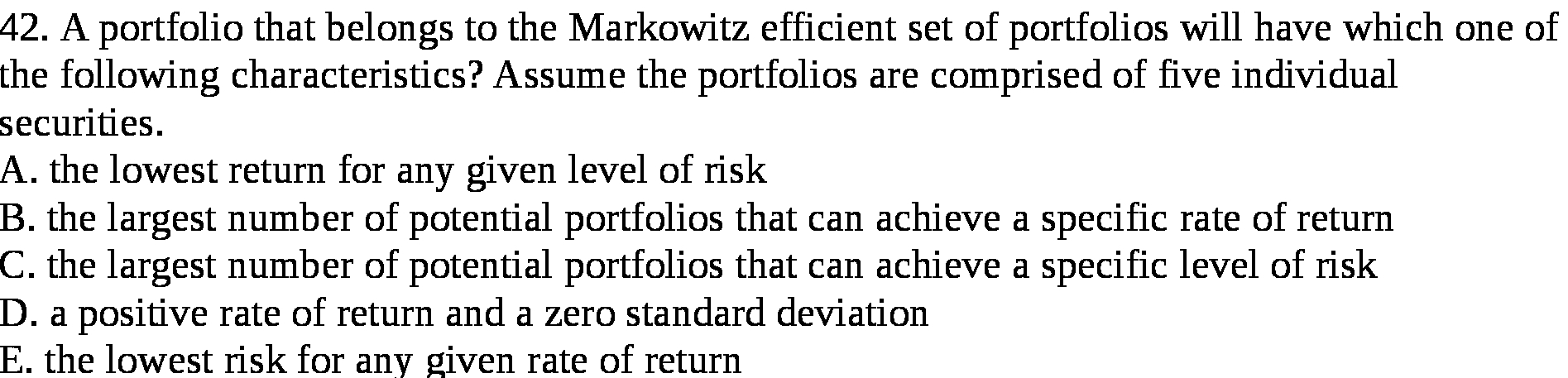 portfolios will have which one of the following characteristics? Assume the portfolios
