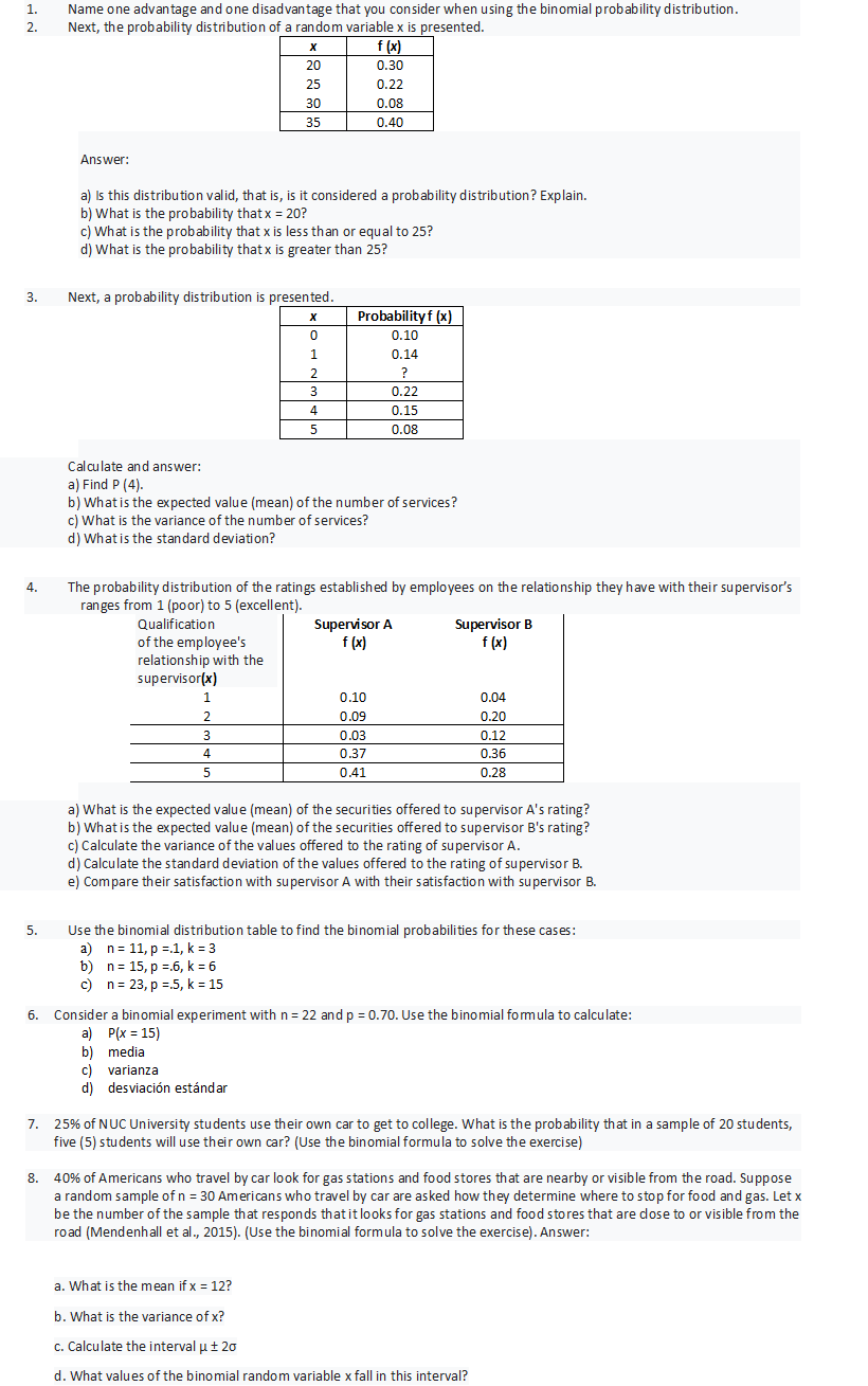 you consider when using the binomial probability distribution. 2 . Next, the