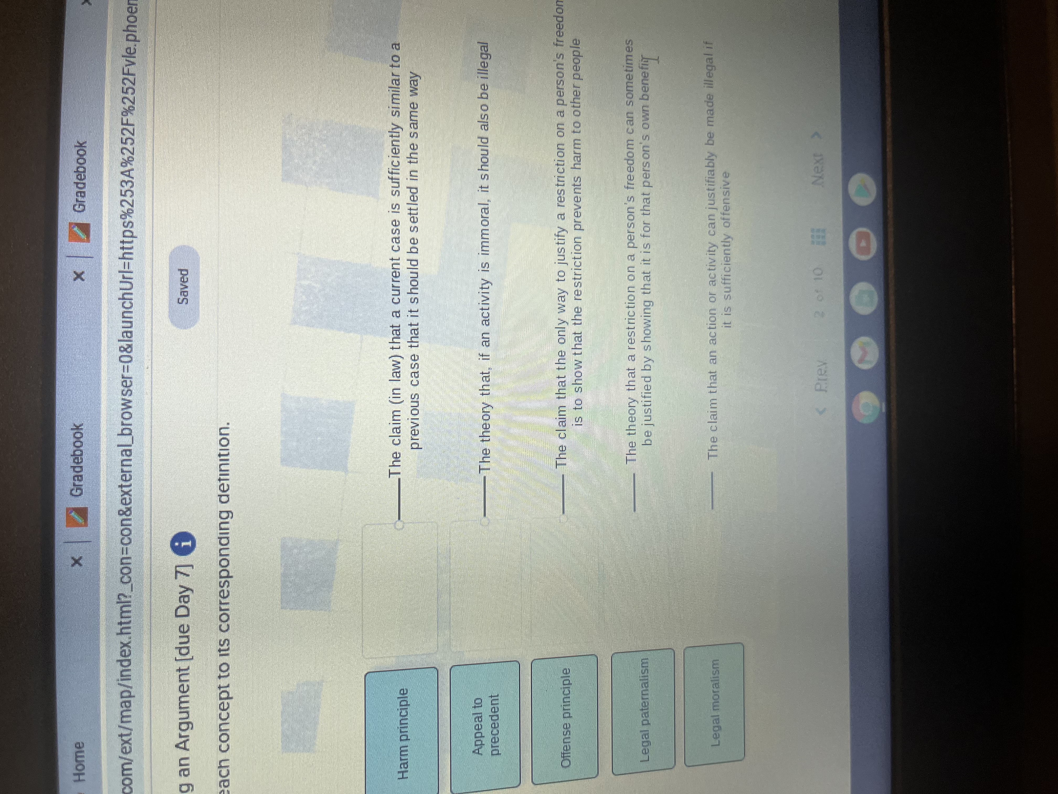  Home Gradebook X Gradebook com/ext/map/index.html?_con=con&external_browser=0&launchUrl=https%253A%252F%252Fvle.phoer g an Argument [due Day 7]