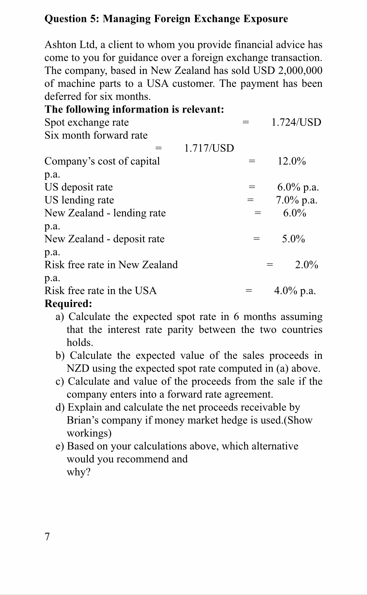 Question 5: Managing Foreign Exchange Exposure Ashton Ltd, a client to